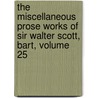 The Miscellaneous Prose Works Of Sir Walter Scott, Bart, Volume 25 door Walter Scott