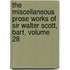 The Miscellaneous Prose Works Of Sir Walter Scott, Bart, Volume 28