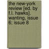 The New-York Review [Ed. By F.L. Hawks]. Wanting, Issue 6; Issue 8 door Onbekend