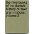 The Nine Books Of The Danish History Of Saxo Grammaticus, Volume 2