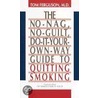 The No-Nag, No-Guilt, Do-It-Your-Own Way Guide to Quitting Smoking door Tom Ferguson