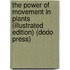The Power of Movement in Plants (Illustrated Edition) (Dodo Press)