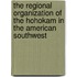 The Regional Organization of the Hohokam in the American Southwest