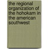 The Regional Organization of the Hohokam in the American Southwest door Jill E. Neitzel