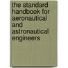 The Standard Handbook For Aeronautical And Astronautical Engineers door Mark Davies