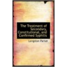 The Treatment Of Secondary, Constitutional, And Confirmed Syphilis door Langston Parker