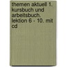 Themen Aktuell 1. Kursbuch Und Arbeitsbuch. Lektion 6 - 10. Mit Cd door Hartmut Aufderstrasse