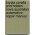 Toyota Corolla And Holden Nova Australian Automotive Repair Manual