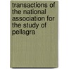 Transactions Of The National Association For The Study Of Pellagra by National Associ