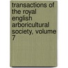 Transactions Of The Royal English Arboricultural Society, Volume 7 door Society Royal English A