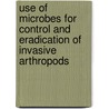 Use of Microbes for Control and Eradication of Invasive Arthropods door Onbekend