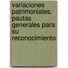 Variaciones Patrimoniales. Pautas Generales Para Su Reconocimiento door Hector Chyrikins