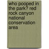 Who Pooped in the Park? Red Rock Canyon National Conservation Area door Gary D. Robson