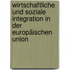 Wirtschaftliche und Soziale Integration in der Europäischen Union by Unknown