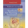 Workbook to Accompany Lippincott's Textbook for Nursing Assistants by Pamela J. Carter