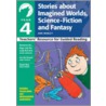 Year 4: Stories About Imagined Worlds, Science Fiction And Fantasy door Anne Webley