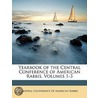 Yearbook Of The Central Conference Of American Rabbis, Volumes 1-3 door Rabbis Central Confere
