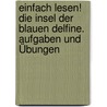 einfach lesen! Die Insel der blauen Delfine. Aufgaben und Übungen door Shannon O'Dell