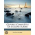 Ã¯Â¿Â½Uvres Complã¯Â¿Â½Tes De Eugã¯Â¿Â½Ne Scribe