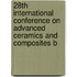 28th International Conference On Advanced Ceramics And Composites B