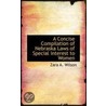 A Concise Compilation Of Nebraska Laws Of Special Interest To Women door Zara A. Wilson