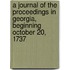 A Journal Of The Proceedings In Georgia, Beginning October 20, 1737