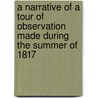 A Narrative Of A Tour Of Observation Made During The Summer Of 1817 door James Monroe