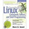 A Practical Guide to Linux Commands, Editors, and Shell Programming door Mark G. Sobell