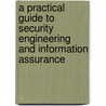 A Practical Guide to Security Engineering and Information Assurance door Debra S. Herrmann