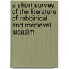 A Short Survey Of The Literature Of Rabbinical And Medieval Judasim door William Oscar Emil Oesterley