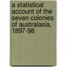 A Statistical Account of the Seven Colonies of Australasia, 1897-98 door Timothy Augustine Coghlan