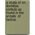 A Study Of Cn. Domitius Corbulo As Found In The  Annals  Of Tacitus
