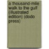 A Thousand-Mile Walk To The Gulf (Illustrated Edition) (Dodo Press)