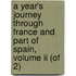 A Year's Journey Through France And Part Of Spain, Volume Ii (Of 2)