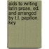 Aids To Writing Latin Prose, Ed. And Arranged By T.L. Papillon. Key