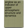 Airglow As An Indicator Of Upper Atmospheric Structure And Dynamics door Vladislav Yu Khomich