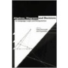 Algebras, Diagrams And Decisions In Language, Logic And Computation door Kees Vermeulen
