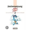 Alles klar 2. Zeichensetzung. 7./8. Schuljahr. Neue Rechtschreibung by Peter Kohrs