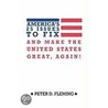 America's 25 Issues To Fix And Make The United States Great, Again! by Peter D. Fleming