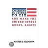 America's 25 Issues To Fix And Make The United States Great, Again! door Peter D. Fleming