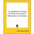 An Alphabetical Catalog Of Works On Hermetic Philosophy And Alchemy