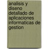 Analisis y Diseno Detallado de Aplicaciones Informaticas de Gestion door Mario Piattini