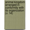 Animal Kingdom Arranged In Conformity With Its Organization (V. 14) door Professor Georges Cuvier