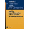 Applying Fuzzy Mathematics To Formal Models In Comparative Politics door Terry D. Clark