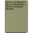 Arturo y el Desastre de la Computadora = Arthur's Computer Disaster