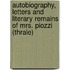Autobiography, Letters And Literary Remains Of Mrs. Piozzi (Thrale)