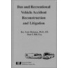 Bus and Recreational Vehicle Accident Reconstruction and Litigation door Roy Scott Hickman