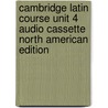 Cambridge Latin Course Unit 4 Audio Cassette North American Edition door North American Cambridge Classics Project