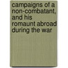 Campaigns Of A Non-Combatant, And His Romaunt Abroad During The War door George Alfred Townsend