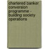 Chartered Banker Conversion Programme - Building Society Operations